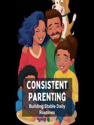 cover image of Consistent Parenting
